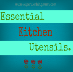 Essential Kitchen Utensils For the Working Mother