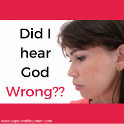 Did I hear God Wrong?