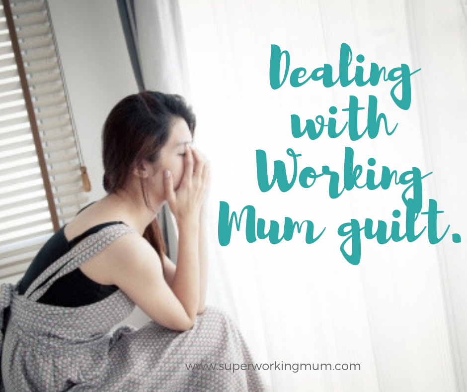 Dealing with working mum guilt